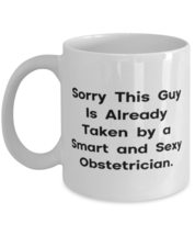 Gag Husband Gifts, Sorry This Guy Is Already Taken by a Smart and Sexy Obstetric - £11.75 GBP+