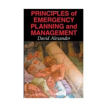 Principles of Emergency Planning and Management David Alexander - $53.00