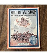 Vintage &quot;After the War is Over&quot; Sheet Music 1907 Joseph Woodruff - $278.12 MXN
