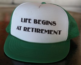 Life Begins At Retirement Green Trucker Hat Mesh Snap Back - $14.84