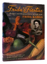 Guadalupe Rivera FRIDA&#39;S FIESTAS Recipes &amp; Remniscences of Life with Fri... - £58.49 GBP