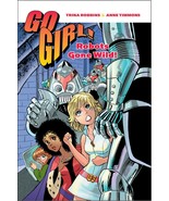 Go Girl, Vol. 3: Robots Gone Wild! [Paperback] Trina Robbins; Anne Timmo... - $3.85