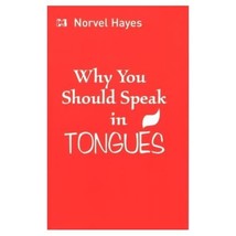 Why You Should Speak in Tongues Norvel Hayes - £4.73 GBP