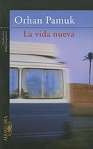 La vida nueva (Spanish Edition) Pamuk, Orhan - $109.84 MXN