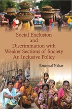 Social Exclusion and Discrimination With Weaker Sections of Society  [Hardcover] - £23.78 GBP