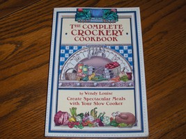 The Complete Crockery Cookbook   Wendy Louise - £9.74 GBP