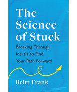 The Science of Stuck [Paperback] Britt Frank - £9.70 GBP