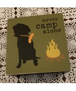 Primitives By Kathy Wooden Box Sign Never Camp Alone Black Dog Campfire ... - £9.82 GBP