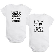 Pack My Diapers I&#39;m Going HUNTING With Dad Rompers Baby Bodysuits Jumpsuits 2Pcs - £15.68 GBP