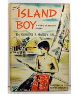 Island Boy A Story of Ancient Hawaii Robert R. Harry HC/DJ - $4.25