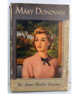 Mary Donovan by Anne Miller Downes 1948 HC/DJ - $4.50