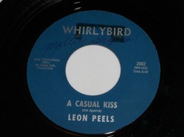 Leon Peels A Casual Kiss Cottonhead Joe 45 RPM Record Whirlybird 2002 VG++ - £26.16 GBP