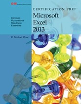 Certification Prep Microsoft Excel 2013 by D. Michael Ploor - Very Good - £11.93 GBP
