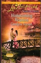 Homecoming Reunion by Carolyn Aarsen - $2.00