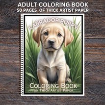 Labrador Puppy Spiral Bound Adult Coloring Book - Thick Artist Paper - 50 pages - £25.11 GBP