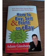 How to Buy, Sell, and Profit on Ebay: Kick-Start Your Home-Based Busines... - $4.53