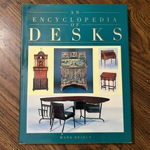 An Encyclopedia of DESKS by Mark Bridge 1988 Hardcover With Dust Jacket - $11.60