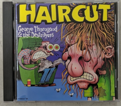 Haircut George Thorogood and the Destroyers CD M- - $9.89
