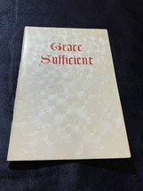 GRACE SUFFICIENT   By: Wayne Oates   1951, 7th Printing  Vintage Christian Lit - £10.23 GBP