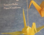 Origami: Easy-To-Make Paper Creations [Paperback] Gay Merrill Gross - $2.93