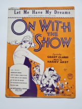 Vintage Sheet Music; Let Me Have My Dreams, On with the Show 1929 - £7.95 GBP