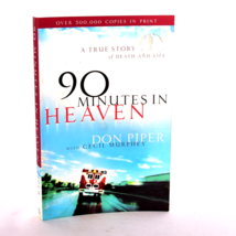 90 Minutes in Heaven A True Story of Death and Life by D. Piper - £6.77 GBP