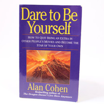 Dare To Be Yourself How To Quit Being An Extra By Alan Cohen Paperback Book Good - £4.75 GBP