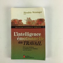Hendrie Weisinger L&#39;intelligence emotionnelle au Travail - £10.21 GBP