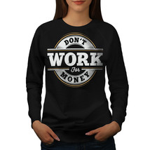 Job Quote Jumper Work Slogan Women Sweatshirt - £14.19 GBP