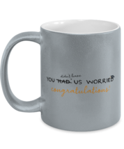 Graduation Mugs Congratulations You Had Us Worried Silver-M-Mug - £14.34 GBP