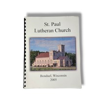 St. Paul Evangelical Lutheran Church Directory Book Bonduel Wisconsin 2005 - £13.32 GBP