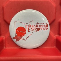 Ohio Year Of Educational Excellence Pinback Button Pre Owned Vintage 1980s - £10.31 GBP