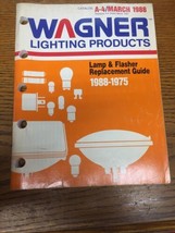 1988-1975 Wagner Auto Lighting Products Lamp &amp; Flasher Replacement Guide - $19.12