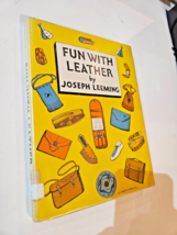 Fun With Leather by Joseph Leeming (HC/DJ, 1941, 7th Impression) Ex-Lib - $14.84