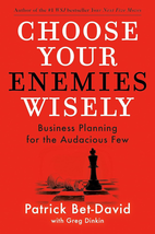 Choose Your Enemies Wisely: Business Planning for the Audacious Few - £19.18 GBP