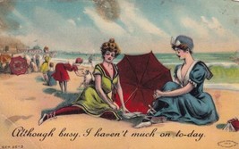 1909 Beach Scene Although Busy I Haven&#39;t Much On To-Day Postcard C43 - £2.39 GBP