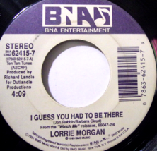 Lorrie Morgan-I Guess You Had To Be There / Someone To Call Me Da-45rpm-1983-VG+ - £5.99 GBP