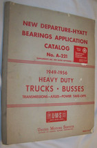 1949-56 VINTAGE NEW DEPARTURE HYATT BEARINGS CATALOG GM BUS TUCKS A-221 UMS - $24.74
