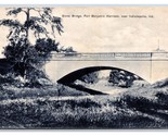 Pietra Ponte Fort Benjamin Harrison Indianapolis IN 1908 DB Cartolina V3 - £5.44 GBP