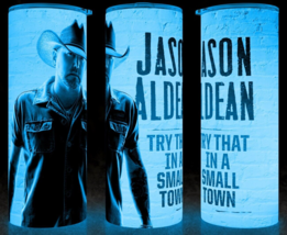 Glow in the Dark Jason Aldean Try that In a Small Town Cup Mug Tumbler 20oz - £18.34 GBP