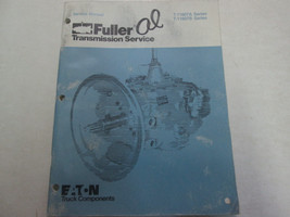 Eaton Fuller T-11607A B Serie Übertragung Service Manuell OEM Gebraucht Buch - $43.99