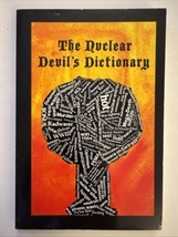 The Nuclear Devil’s Dictionary. James J. Farrell 1985 Usonia Press Low Print Run - $58.41