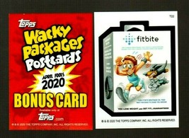 2020 Wacky Packages Postcards April Fools Bonus Sticker &quot;FITBITE&quot; T22 HTF! - £11.14 GBP