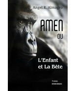 AMEN ou L&#39;Enfant et La Bête, par Angel R. Almagro - $20.83 CAD