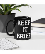 Keep It Brief Black Glossy Mug - $248.62 MXN+
