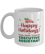 Christmas Mug From Executive Assistant - Happy Holidays 2 From Your Favorite -  - £11.95 GBP