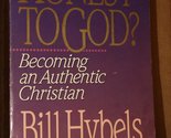 Honest to God? Becoming an Authentic Christian [Paperback] Hybels, Bill - $2.93