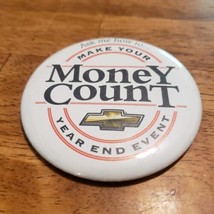 Chevrolet Pin Button Make Your Money Count Year End Event Chevy Bowtie Dealers - $16.99