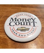 Chevrolet Pin Button Make Your Money Count Year End Event Chevy Bowtie D... - $16.99