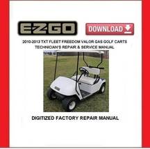 EZGO TXT Fleet Freedom Valor 2010-2013 Gas Golf Cart Service Repair Manual - $20.00